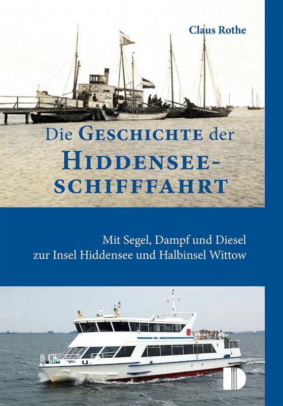 Cover: 9783944102320 | Die Geschichte der Hiddenseeschifffahrt | Claus Rothe | Taschenbuch