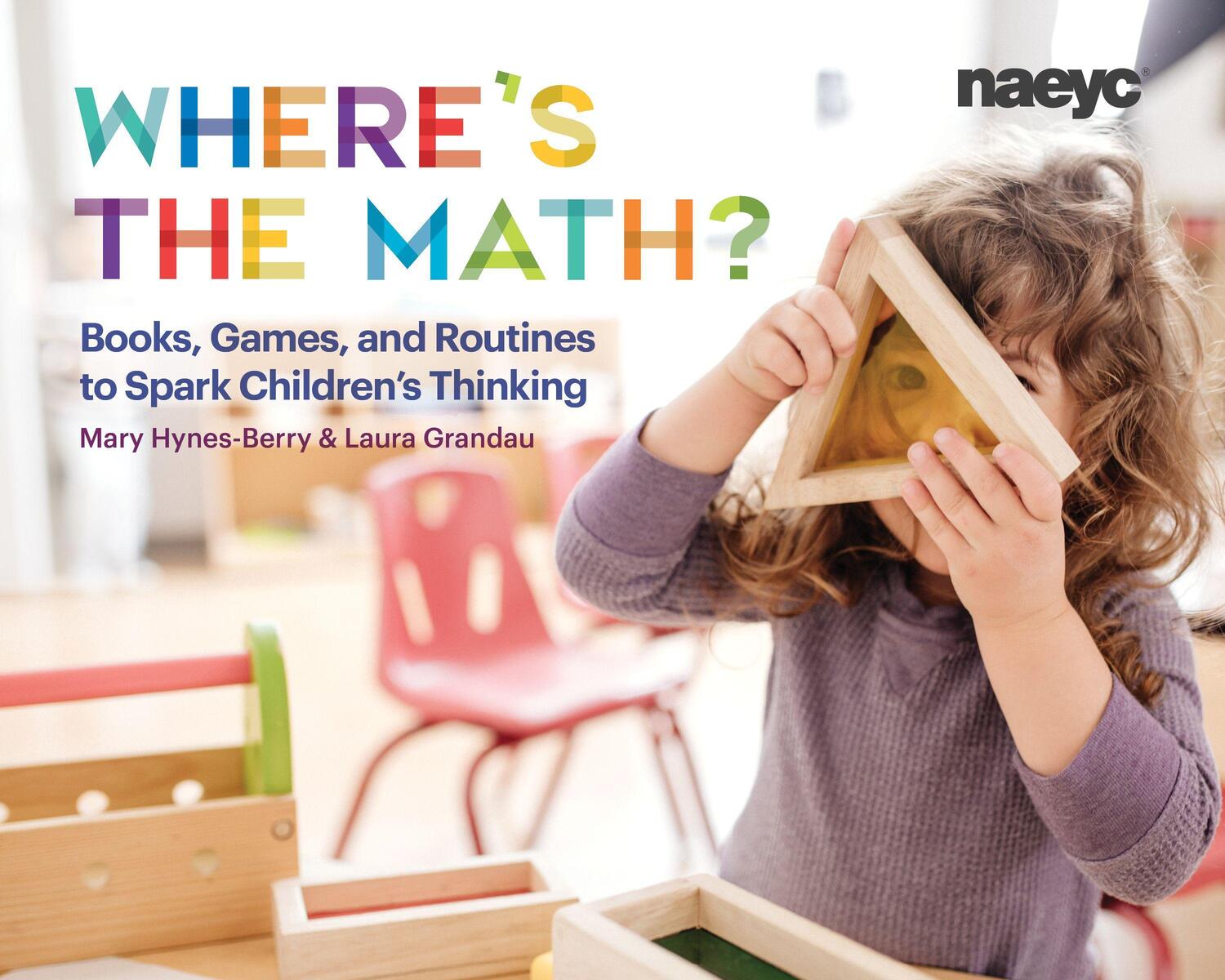 Cover: 9781938113512 | Where's the Math?: Books, Games, and Routines to Spark Children's...