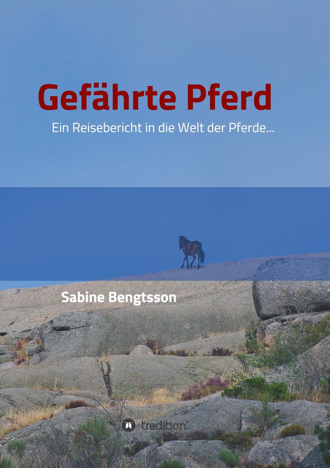 Cover: 9783746970615 | Gefährte Pferd | Sabine Bengtsson | Taschenbuch | tredition