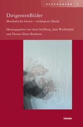 Cover: 9783796534782 | DirigentenBilder, m. 1 DVD | Musikalische Gesten - verkörperte Musik