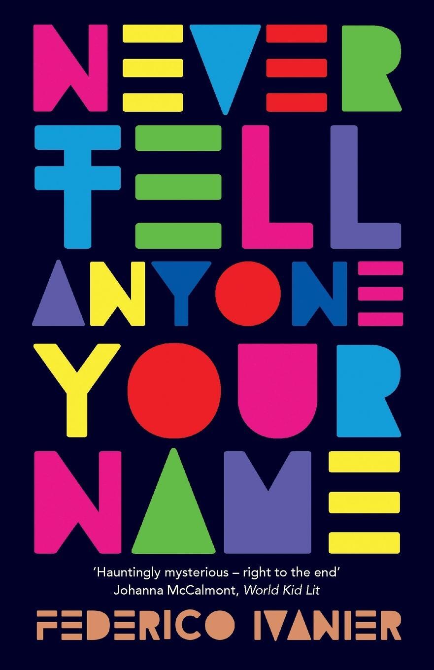 Cover: 9781913109226 | Never Tell Anyone Your Name | Federico Ivanier | Taschenbuch | 2023