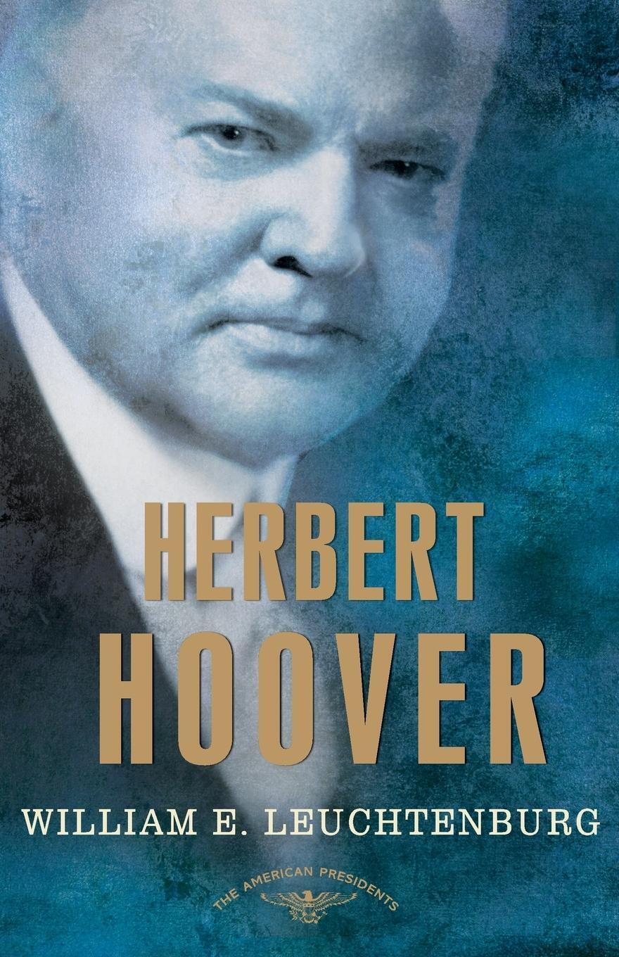Cover: 9780805069587 | Herbert Hoover | William E. Leuchtenburg | Buch | Englisch | 2009