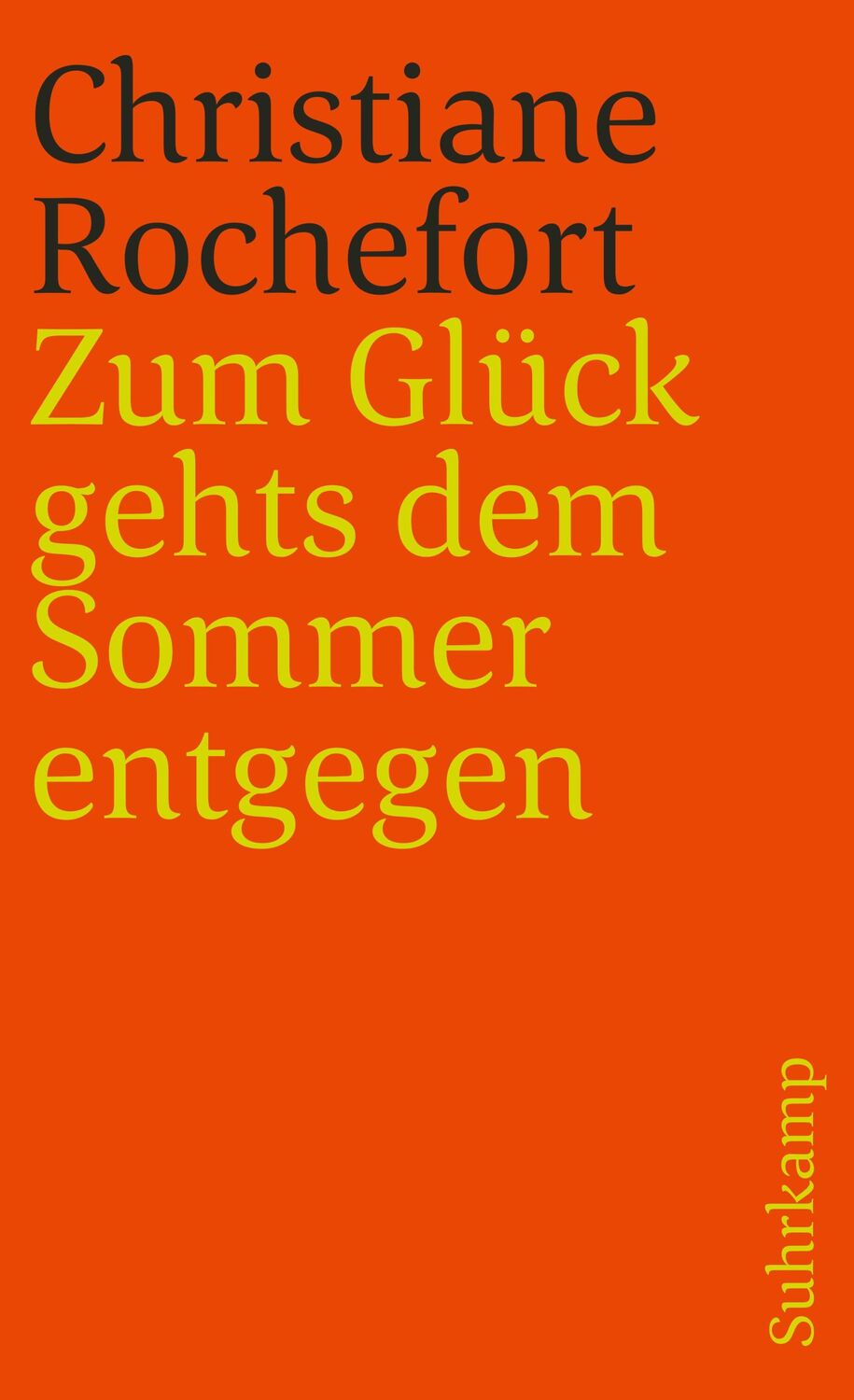 Cover: 9783518384169 | Zum Glück gehts dem Sommer entgegen | Christiane Rochefort | Buch