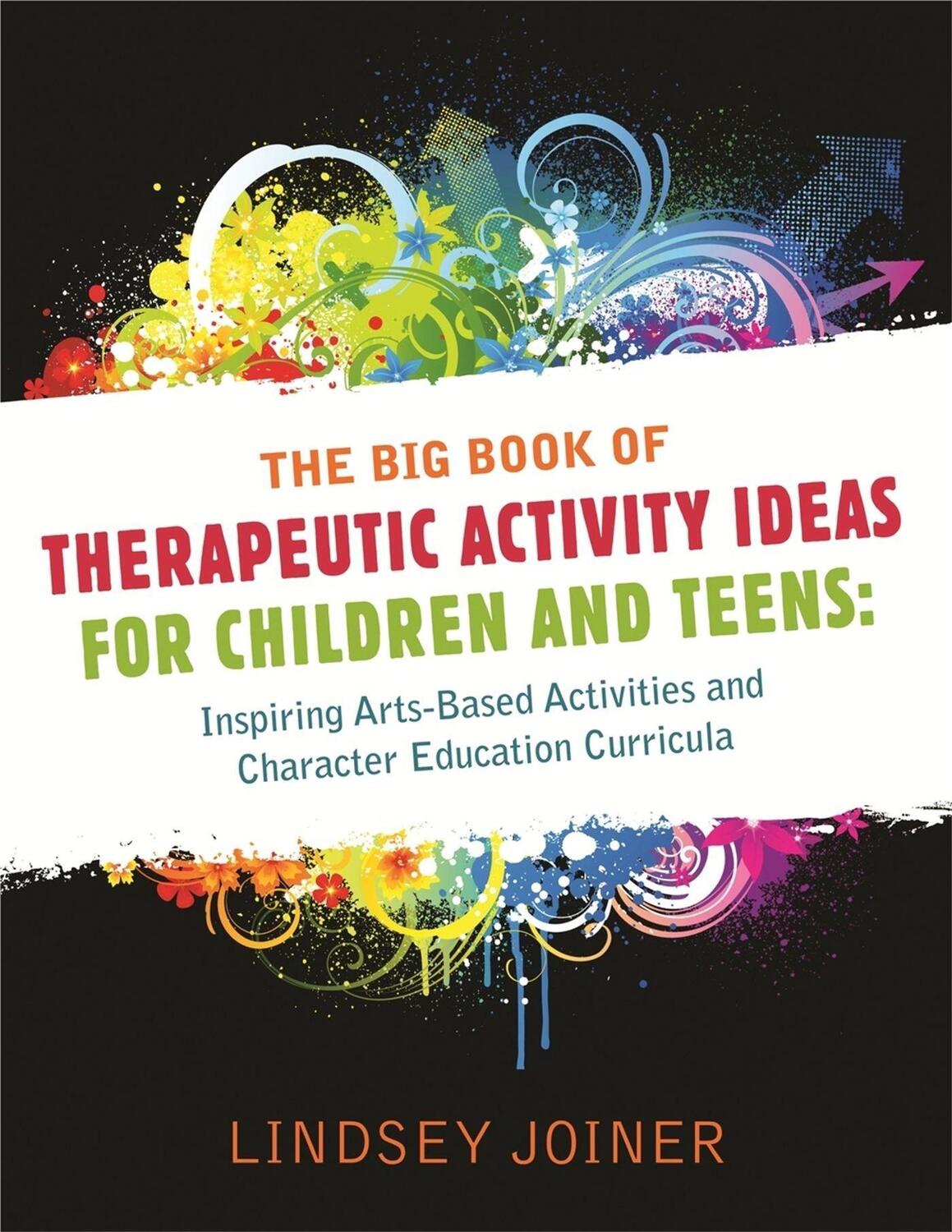 Cover: 9781849058650 | The Big Book of Therapeutic Activity Ideas for Children and Teens