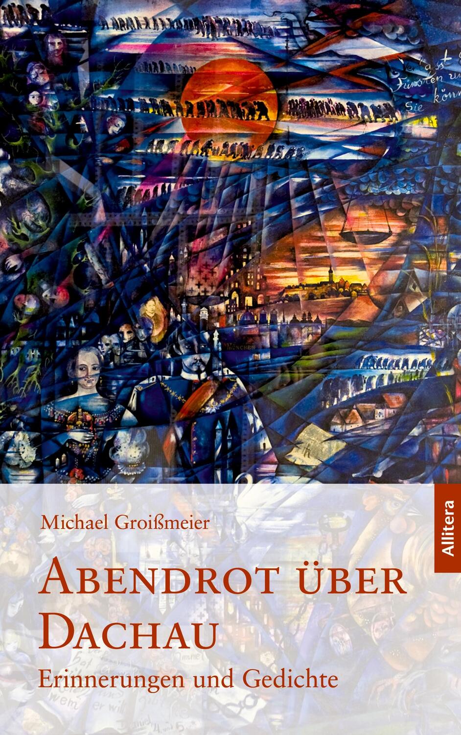 Cover: 9783962332839 | Abendrot über Dachau | Erinnerungen und Gedichte | Michael Groißmeier