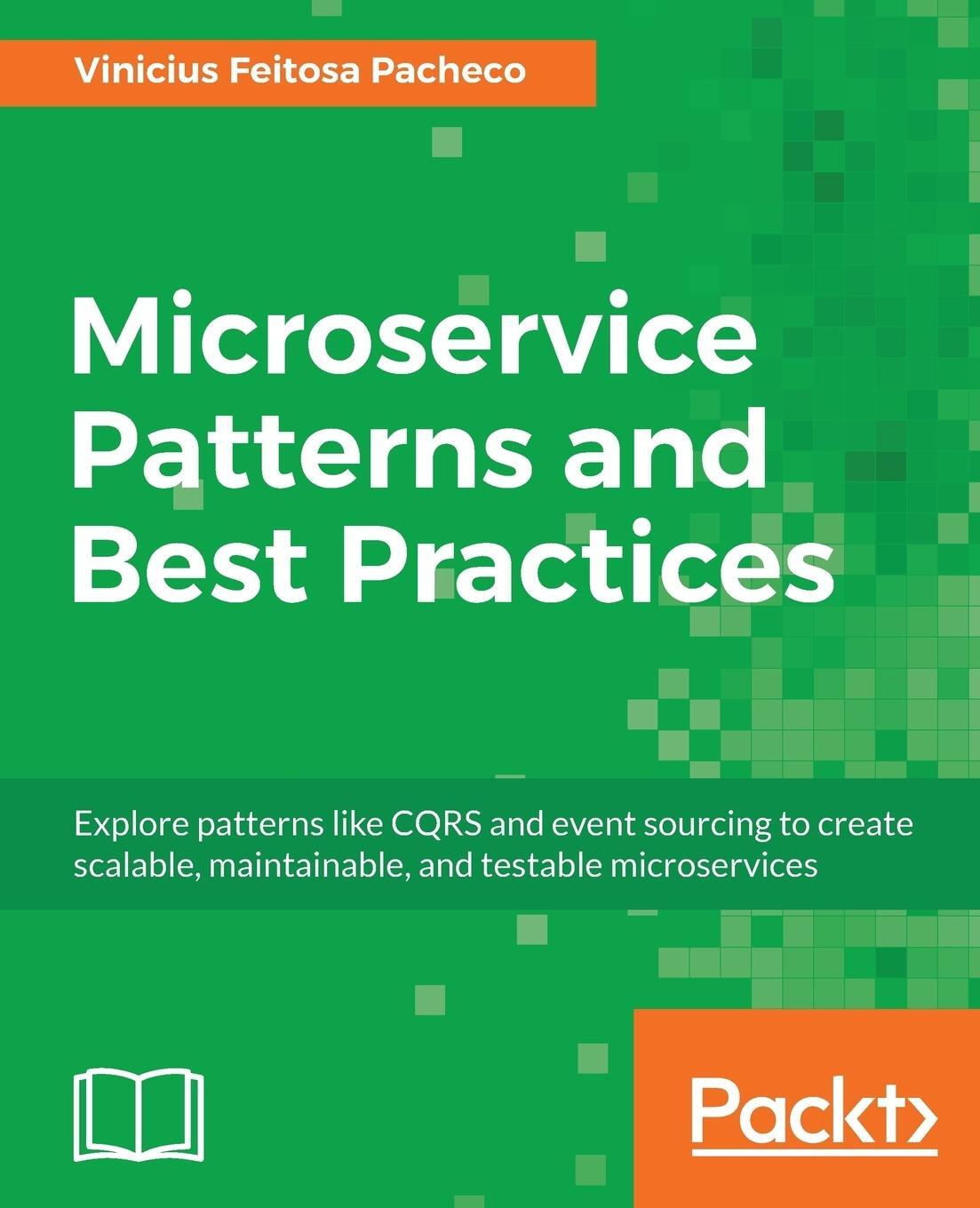 Cover: 9781788474030 | Microservice Patterns and Best Practices | Vinicius Feitosa Pacheco