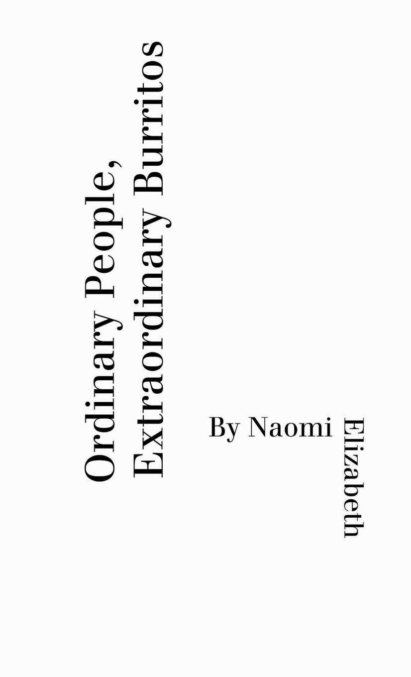 Cover: 9781329749412 | Ordinary People, Extraordinary Burritos | Naomi Elizabeth | Buch