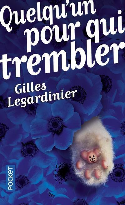 Cover: 9782266273350 | Quelqu'un pour qui trembler | Gilles Legardinier | Taschenbuch | 2017