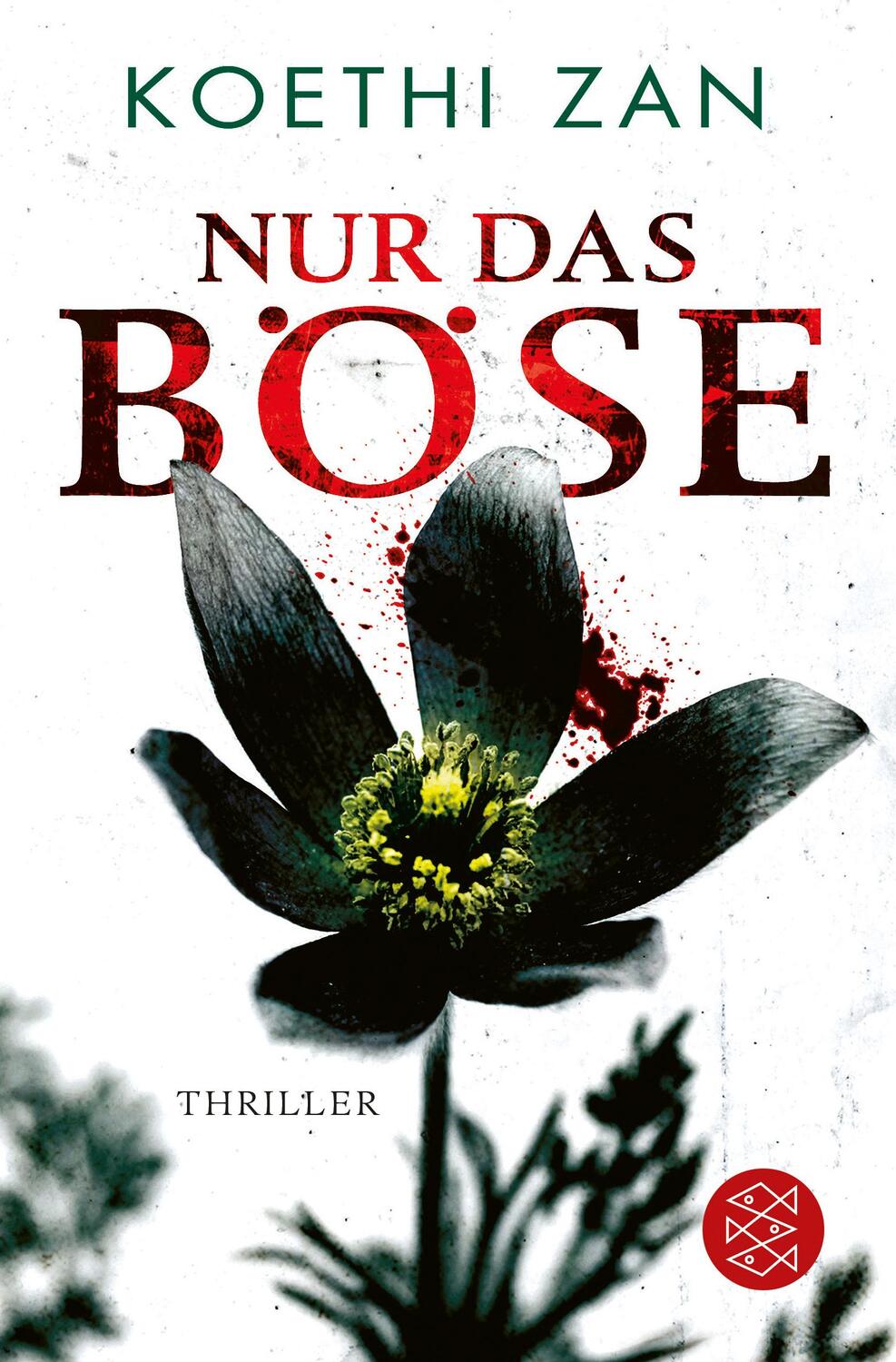 Cover: 9783596001569 | Nur das Böse | Thriller | Koethi Zan | Taschenbuch | Deutsch | 2021