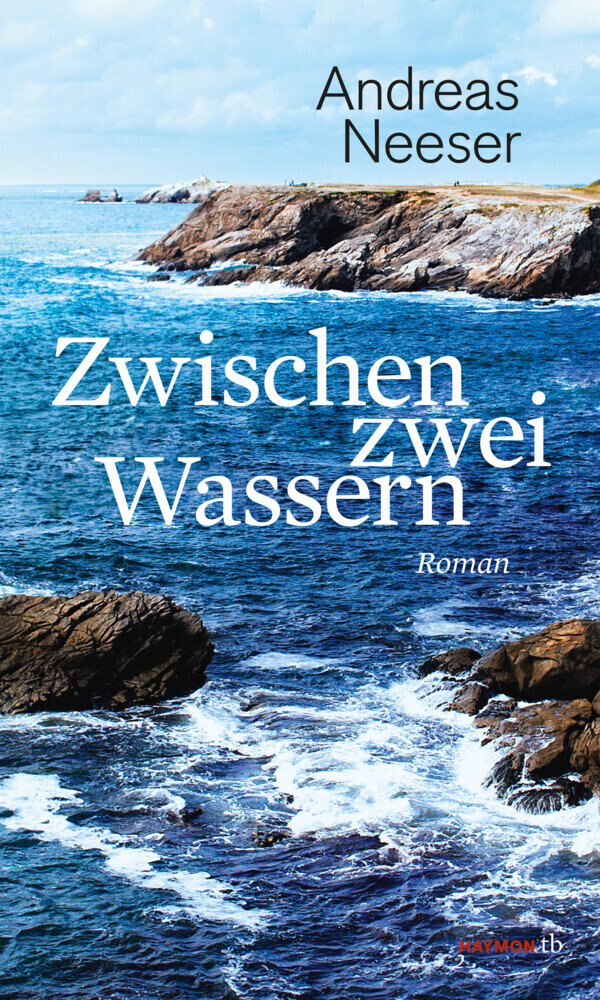 Cover: 9783709978573 | Zwischen zwei Wassern | Roman | Andreas Neeser | Taschenbuch | 2016