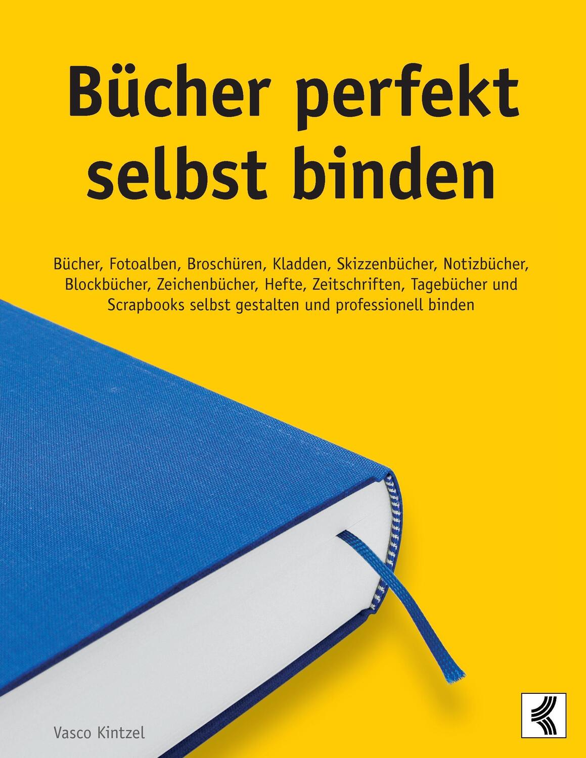 Cover: 9783833435836 | Bücher perfekt selbst binden | Vasco Kintzel | Taschenbuch | 2014