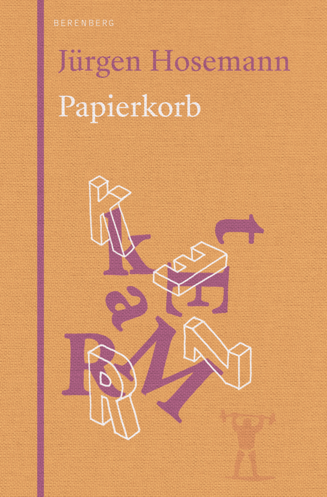 Cover: 9783949203428 | Papierkorb | Über Leben und Schreiben | Jürgen Hosemann | Buch | 2022