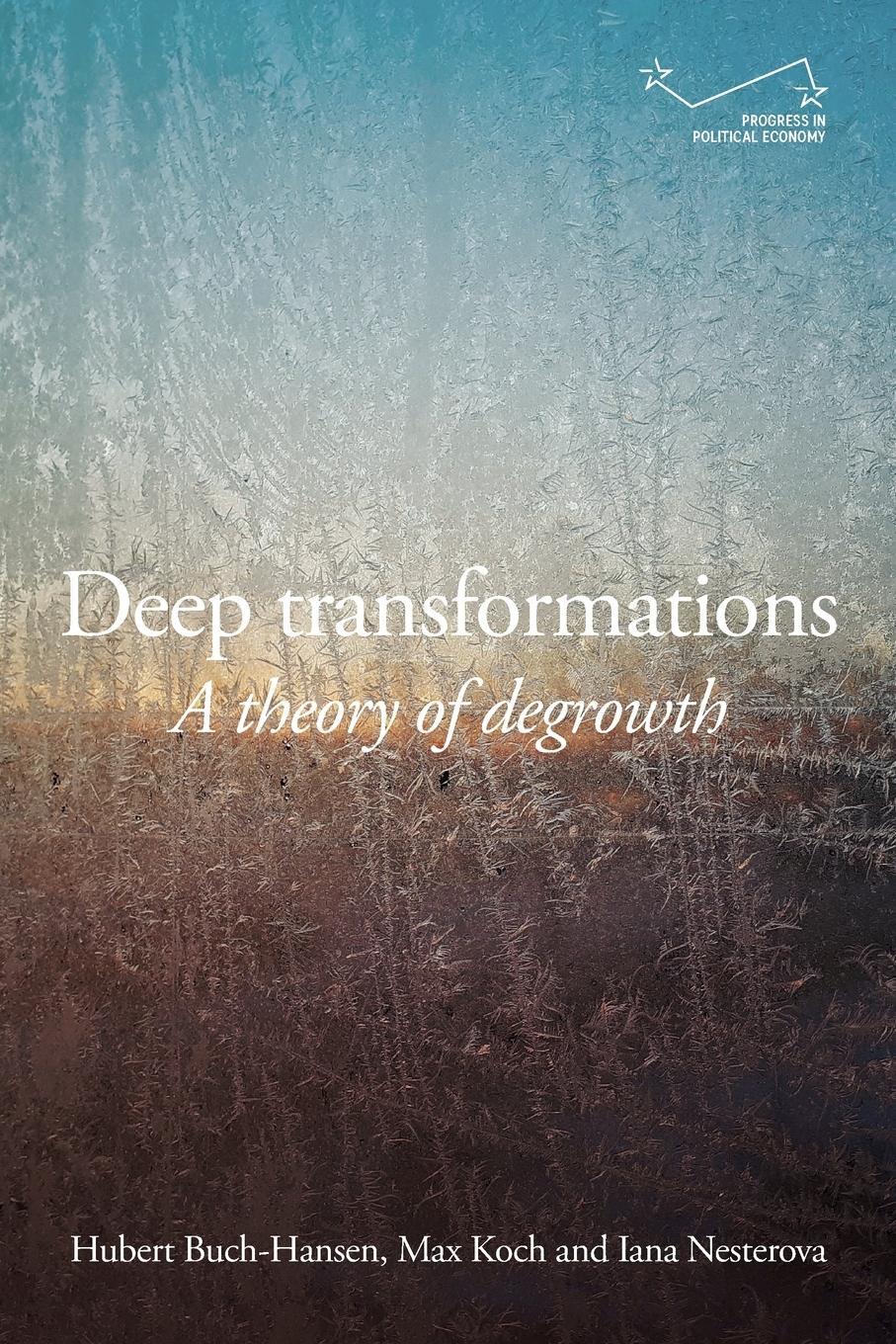Cover: 9781526177858 | Deep transformations | A theory of degrowth | Buch-Hansen (u. a.)