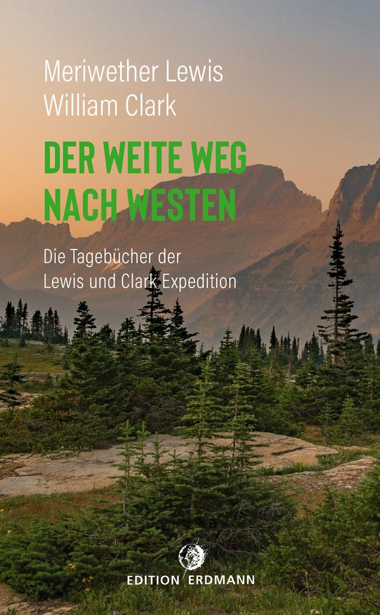 Cover: 9783737400534 | Der weite Weg nach Westen | Meriwether Lewis (u. a.) | Taschenbuch