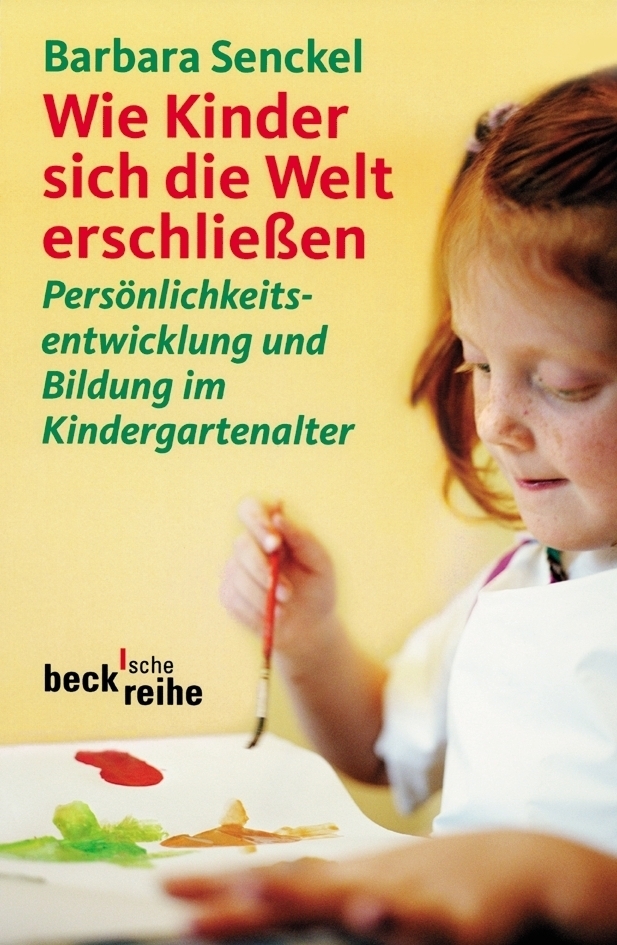 Cover: 9783406510809 | Wie Kinder sich die Welt erschließen | Barbara Senckel | Taschenbuch