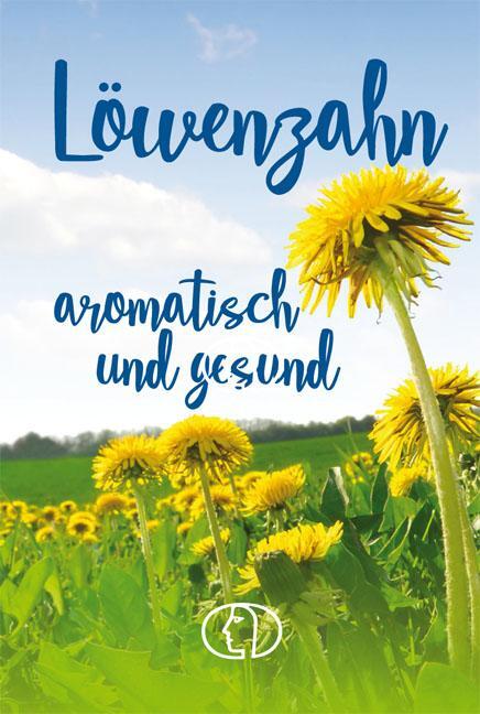 Cover: 9783897985964 | Löwenzahn - aromatisch und gesund | Grit Nitzsche | Buch | 128 S.