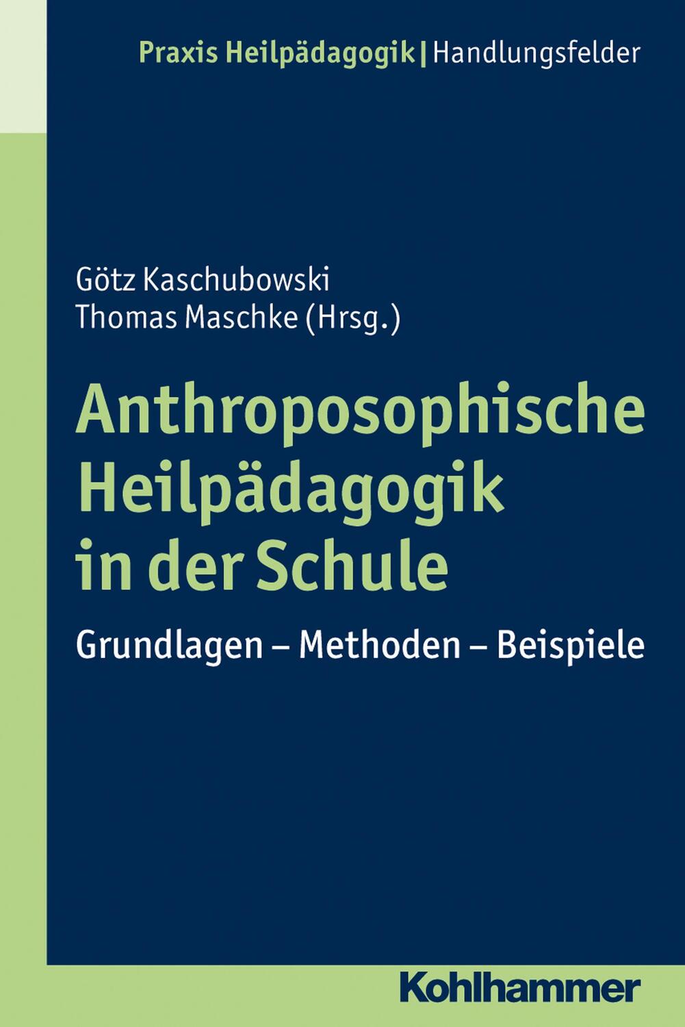Cover: 9783170224797 | Anthroposophische Heilpädagogik in der Schule | Kaschubowski (u. a.)