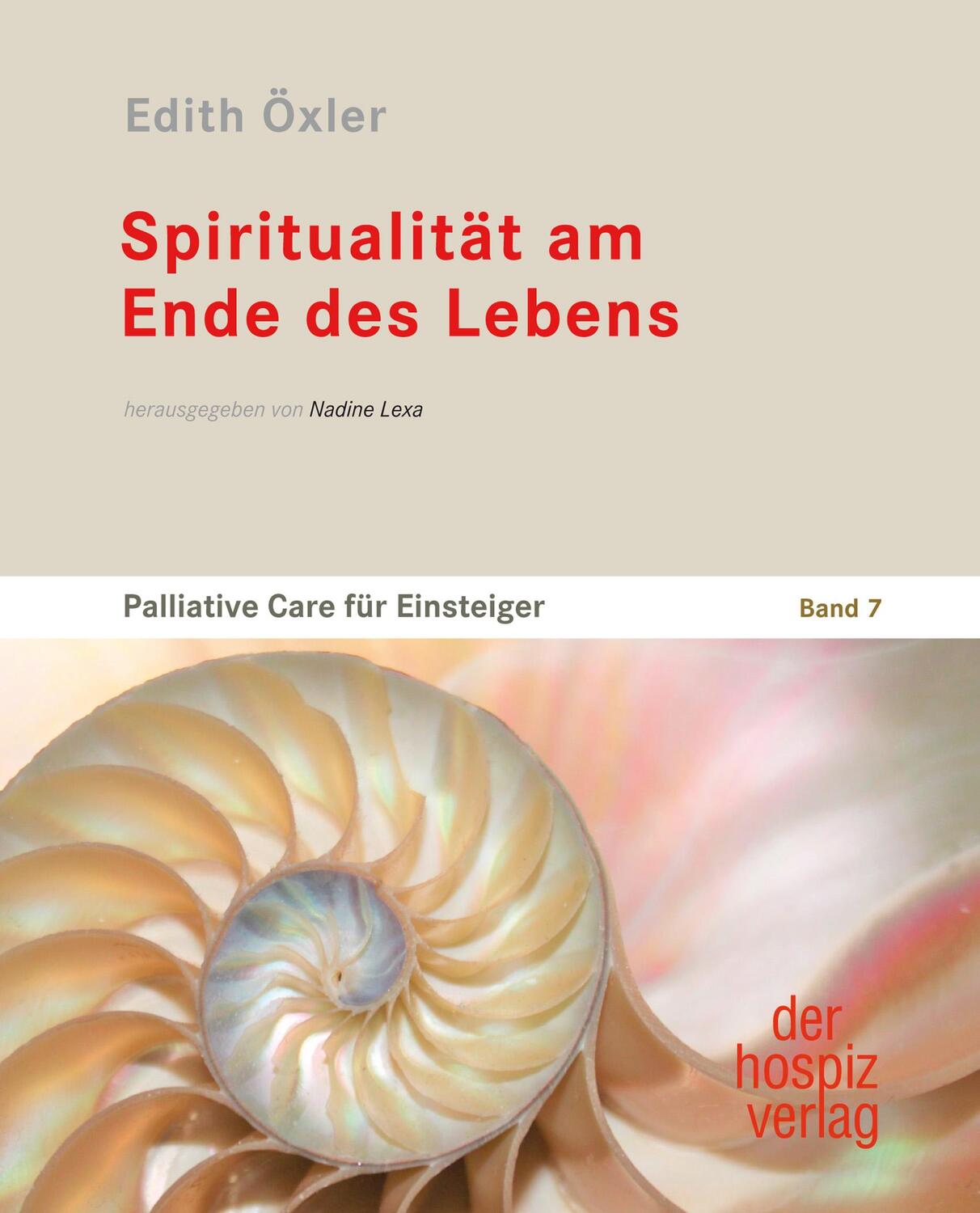 Cover: 9783946527183 | Spiritualität am Ende des Lebens | Edith Öxler | Taschenbuch | 204 S.