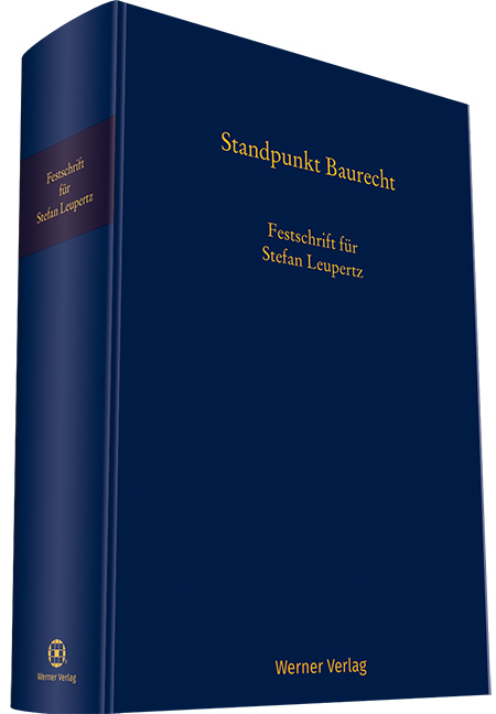 Cover: 9783804154124 | Standpunkt Baurecht | Festschrift für Stefan Leupertz | Kandel (u. a.)