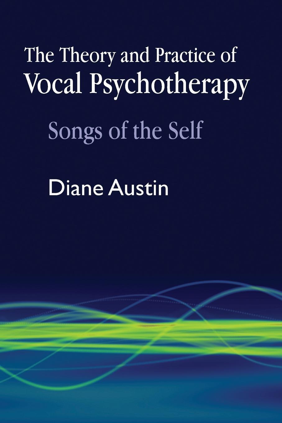Cover: 9781843108788 | The Theory and Practice of Vocal Psychotherapy | Songs of the Self