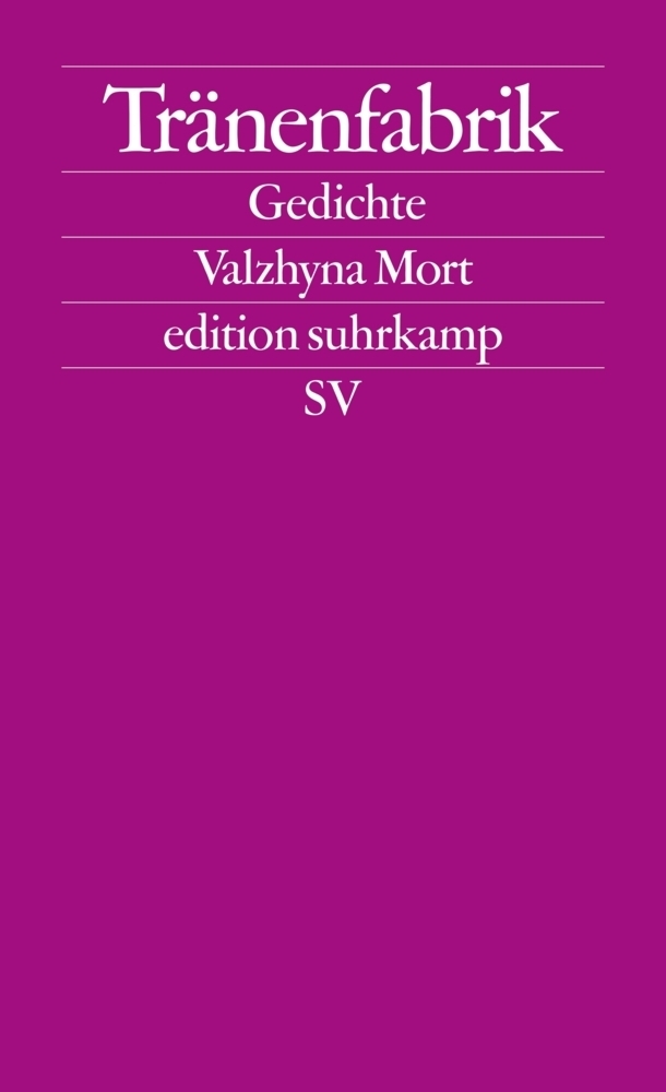 Cover: 9783518125809 | Tränenfabrik | Gedichte, edition suhrkamp 2580 | Valzhyna Mort | Buch