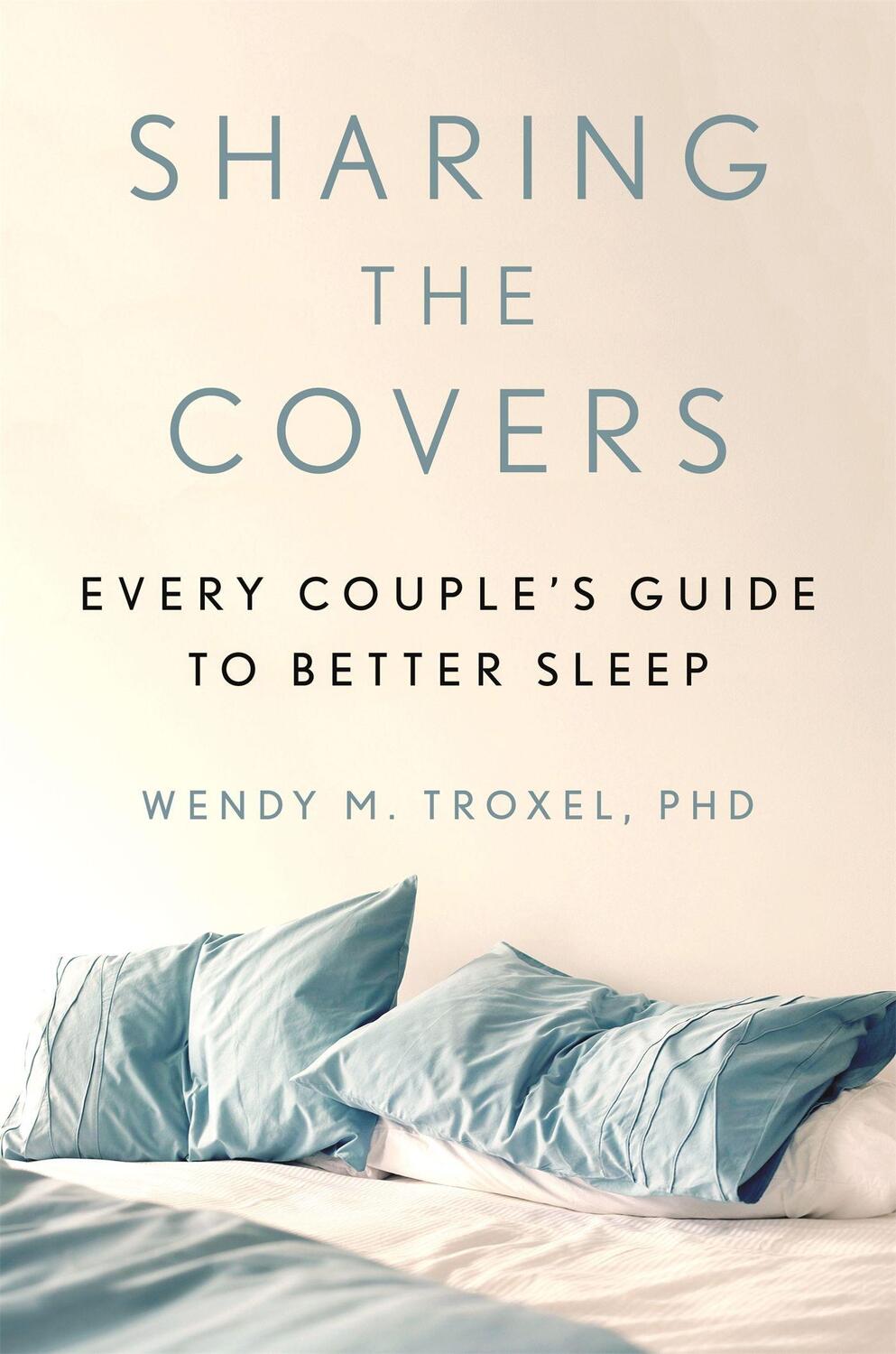 Cover: 9780306875007 | Sharing the Covers | Every Couple's Guide to Better Sleep | PhD | Buch