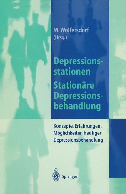 Cover: 9783540629023 | Depressionsstationen/Stationäre Depressionsbehandlung | Wolfersdorf