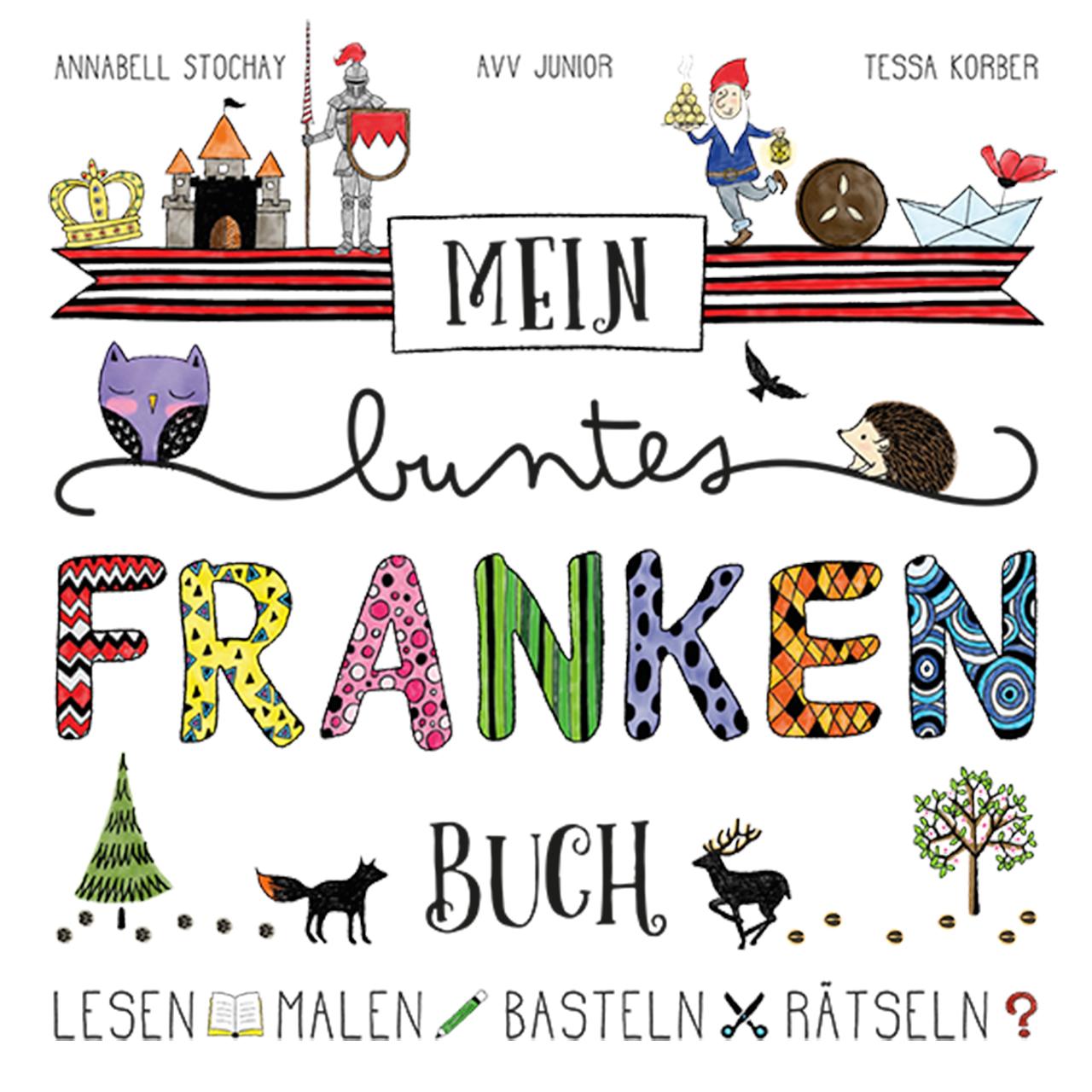 Cover: 9783869138756 | Mein buntes Franken-Buch | Annabell Stochay (u. a.) | Buch | 96 S.