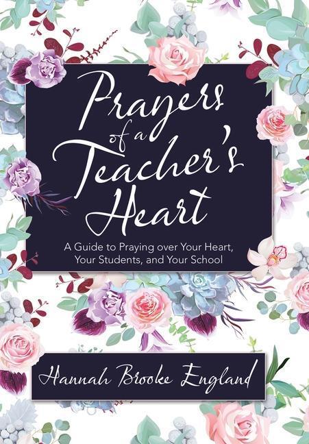 Cover: 9781664209114 | Prayers of a Teacher's Heart | Hannah Brooke England | Buch | Englisch