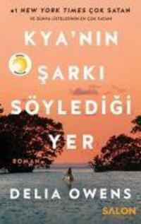 Cover: 9786057879134 | Kyanin Sarki Söyledigi Yer | Delia Owens | Taschenbuch | Türkisch