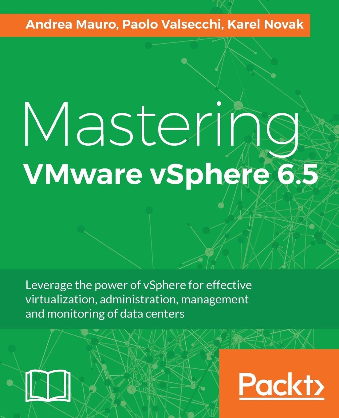 Cover: 9781787286016 | Mastering VMware vSphere 6.5 | Andrea Mauro (u. a.) | Taschenbuch