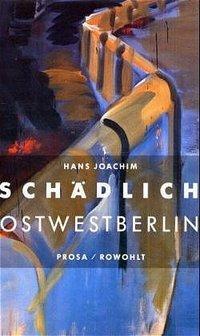 Cover: 9783498062187 | Ostwestberlin | Prosa | Hans Joachim Schädlich | Taschenbuch | 190 S.