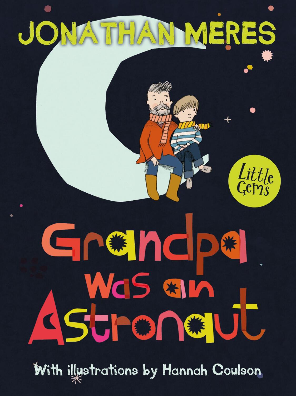 Cover: 9781781125342 | Grandpa Was an Astronaut | Jonathan Meres | Taschenbuch | Little Gems