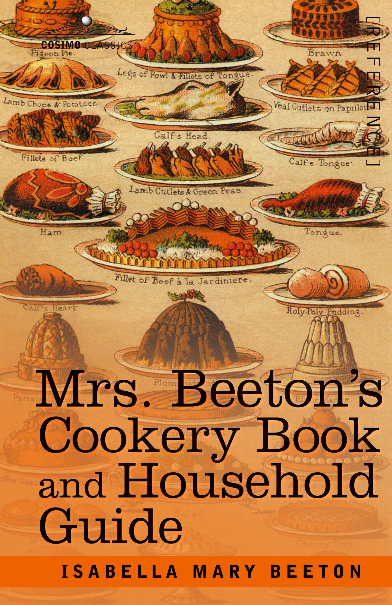 Cover: 9781944529789 | Mrs. Beeton's Cookery Book and Household Guide | Isabella Mary Beeton