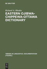 Cover: 9783110137491 | Eastern Ojibwa-Chippewa-Ottawa Dictionary | Richard A. Rhodes | Buch