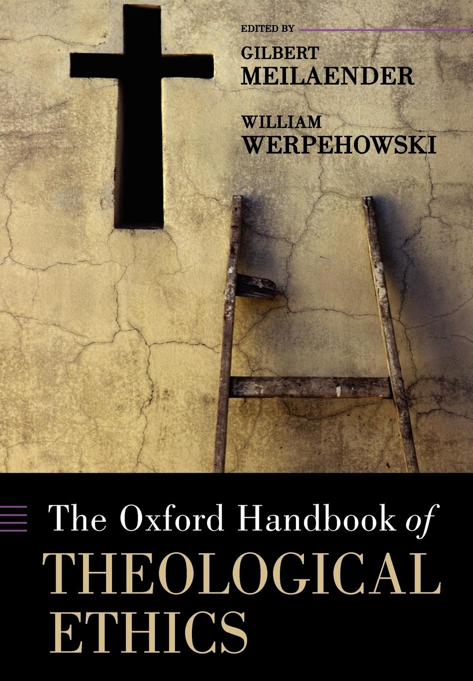 Cover: 9780199227228 | The Oxford Handbook of Theological Ethics | Gilbert Meilaender (u. a.)