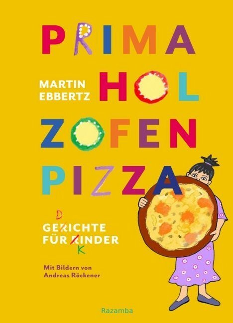 Cover: 9783941725492 | PRIMA HOL ZOFEN PIZZA | Gedichte für Kinder | Martin Ebbertz | Buch