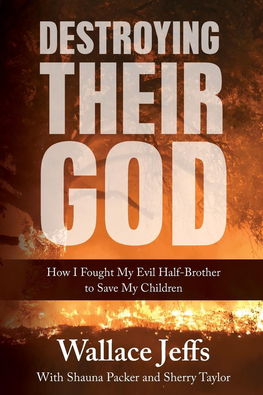 Cover: 9780999347218 | Destroying Their God | Wallace Jeffs | Taschenbuch | Paperback | 2018