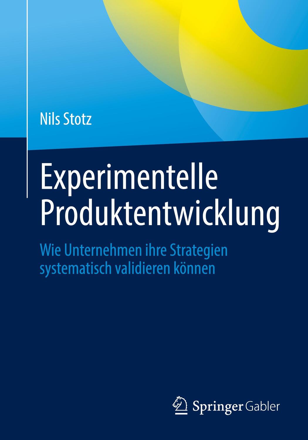 Cover: 9783662654668 | Experimentelle Produktentwicklung | Nils Stotz | Taschenbuch | Deutsch