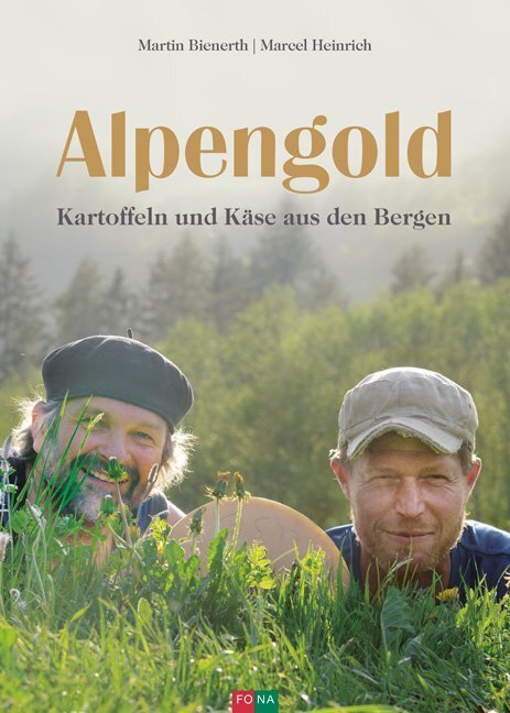 Cover: 9783037810927 | Alpengold | Kartoffeln und Käse aus den Bergen | Bienerth (u. a.)