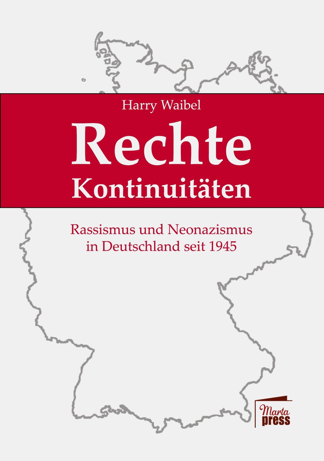 Cover: 9783968370057 | Rechte Kontinuitäten | Harry Waibel | Taschenbuch | 2022 | Marta Press