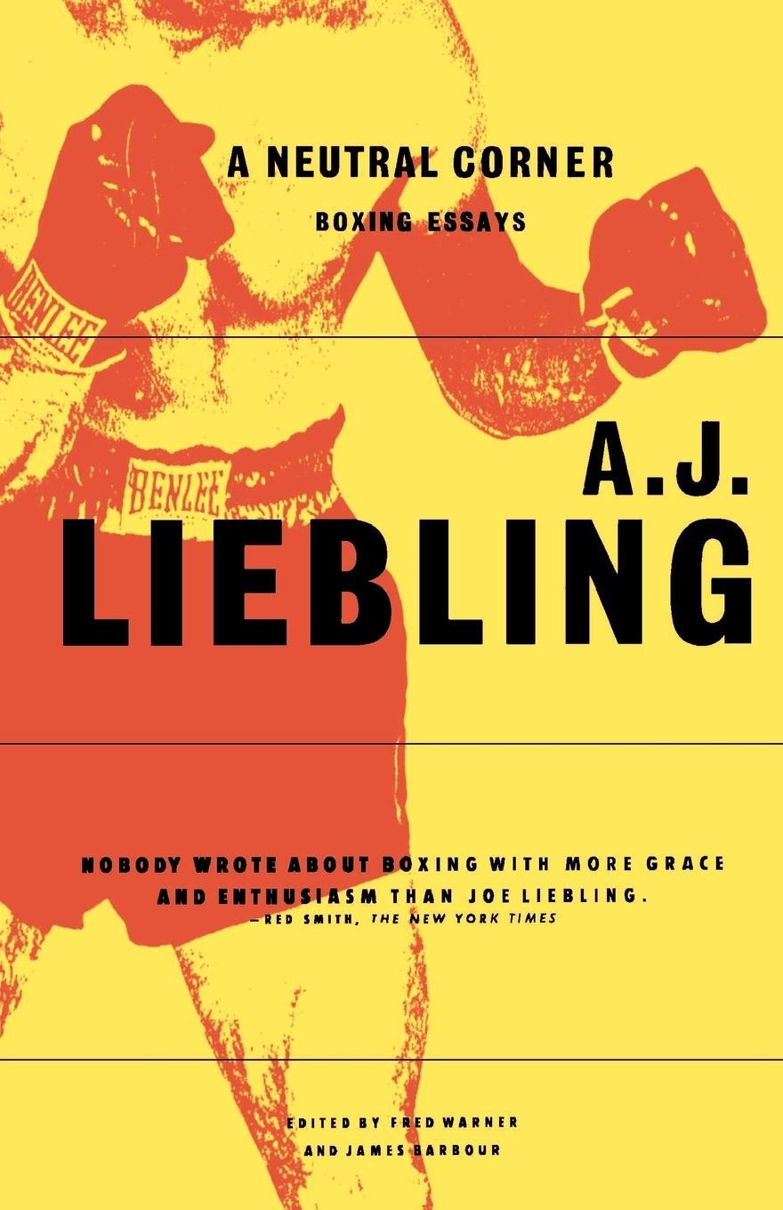 Cover: 9780865474956 | A Neutral Corner | Boxing Essays | A. J. Liebling | Taschenbuch | 1990