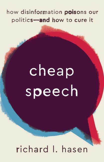 Cover: 9780300259377 | Cheap Speech | Richard L Hasen | Buch | Gebunden | Englisch | 2022