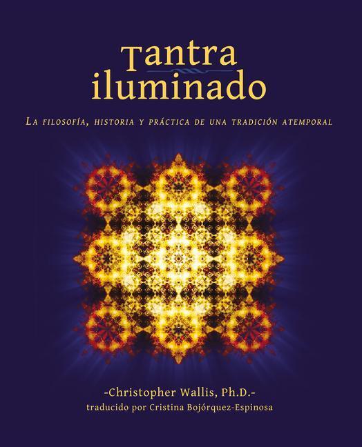 Cover: 9780998688725 | Tantra Iluminado | Christopher D Wallis | Taschenbuch | Spanisch