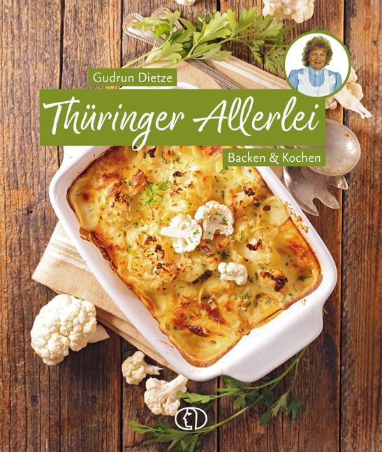 Cover: 9783897986442 | Thüringer Allerlei | Backen &amp; Kochen | Gudrun Dietze | Buch | 104 S.