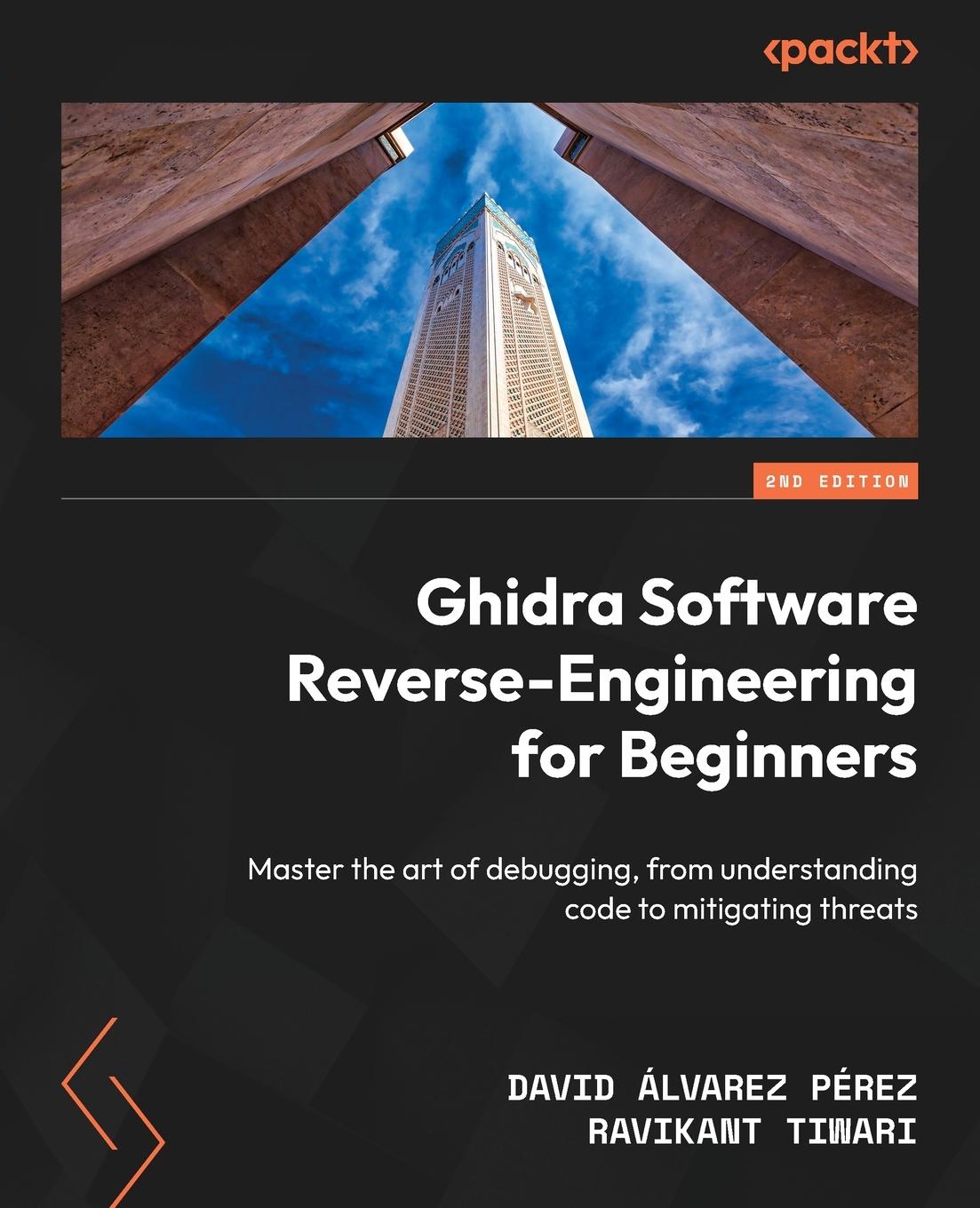 Cover: 9781835889824 | Ghidra Software Reverse-Engineering for Beginners - Second Edition