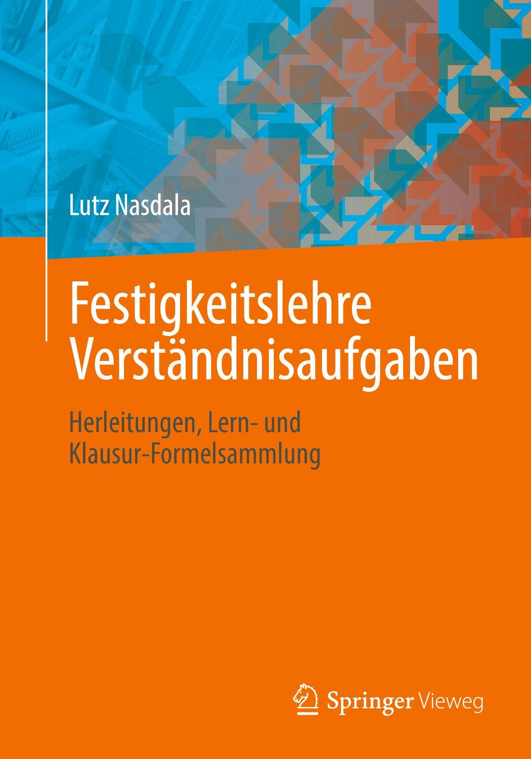 Cover: 9783658341862 | Festigkeitslehre Verständnisaufgaben | Lutz Nasdala | Taschenbuch | X