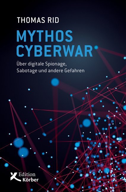 Cover: 9783896842602 | Mythos Cyberwar | Über digitale Spionage, Sabotage und andere Gefahren