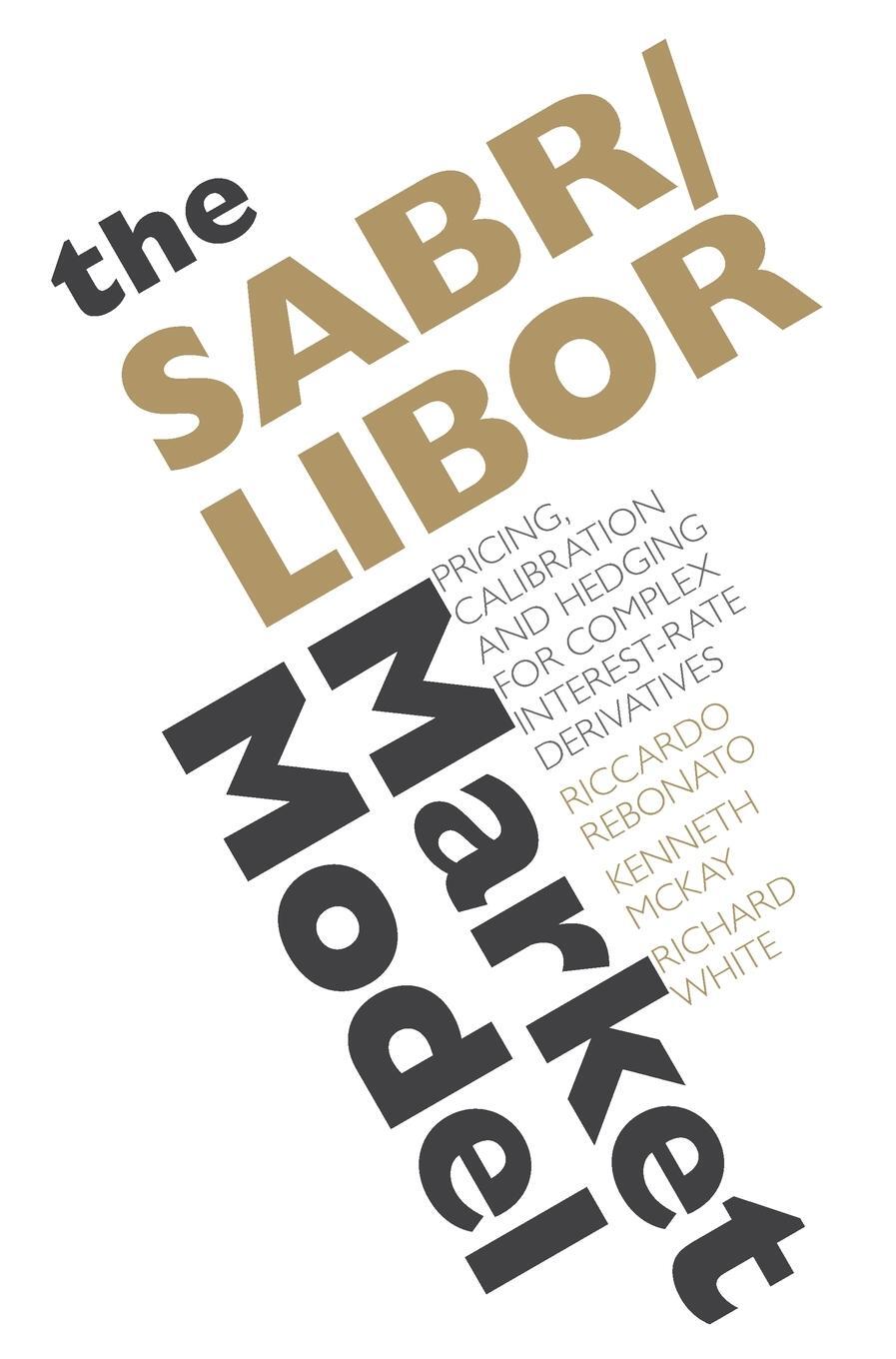 Cover: 9780470740057 | The SABR/LIBOR Market Model | Riccardo Rebonato | Buch | 296 S. | 2009