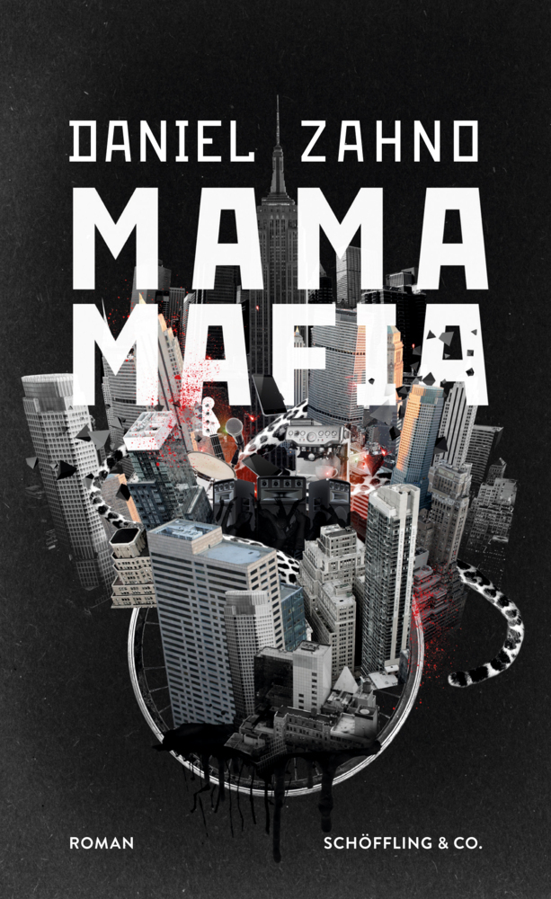 Cover: 9783895610127 | Mama Mafia | Roman | Daniel Zahno | Buch | Mit Lesebändchen | 2017